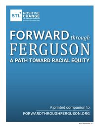 This blue cover of the Forward through Ferguson report includes the subtitle, A path toward racial equity