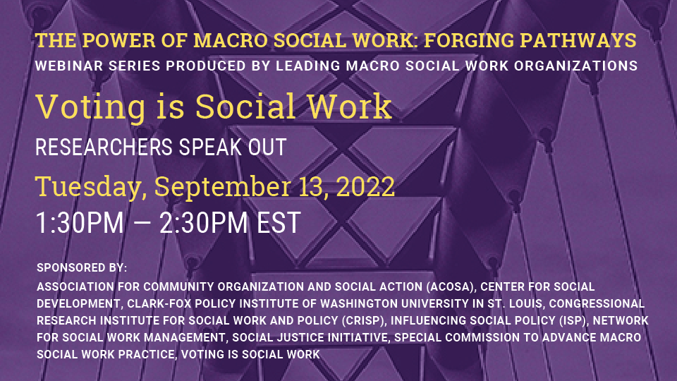 Voting is social work. Sept 13, 2022. Macro Social Work